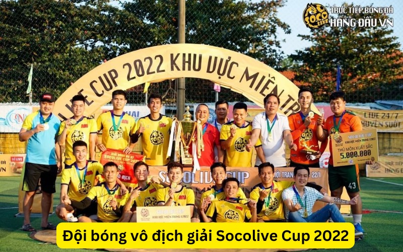 Đội bóng vô địch giải Socolive Cup 2022