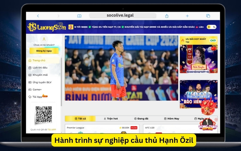 Hành trình sự nghiệp cầu thủ Hạnh Özil