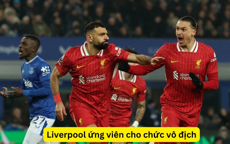 Liverpool ứng viên cho chức vô địch