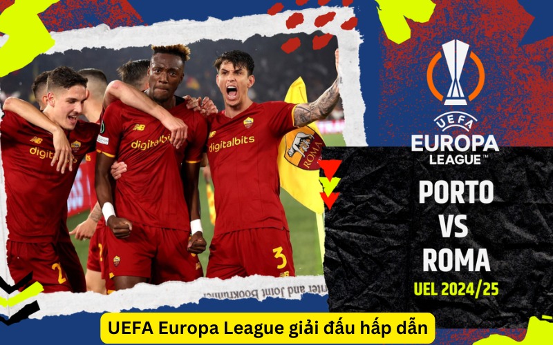 UEFA Europa League giải đấu hấp dẫn